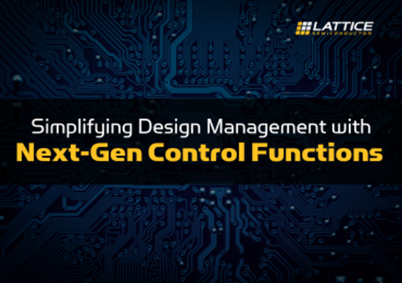 通過下一代控制功能簡化設計管理 通過下一代控制功能簡化設計管理